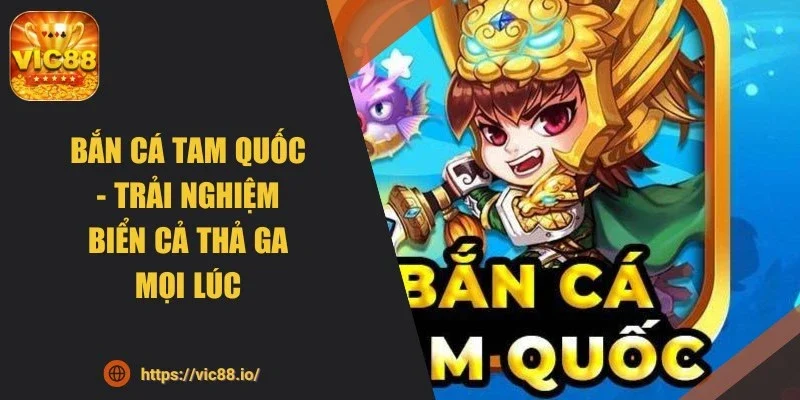 ban-ca-tam-quoc